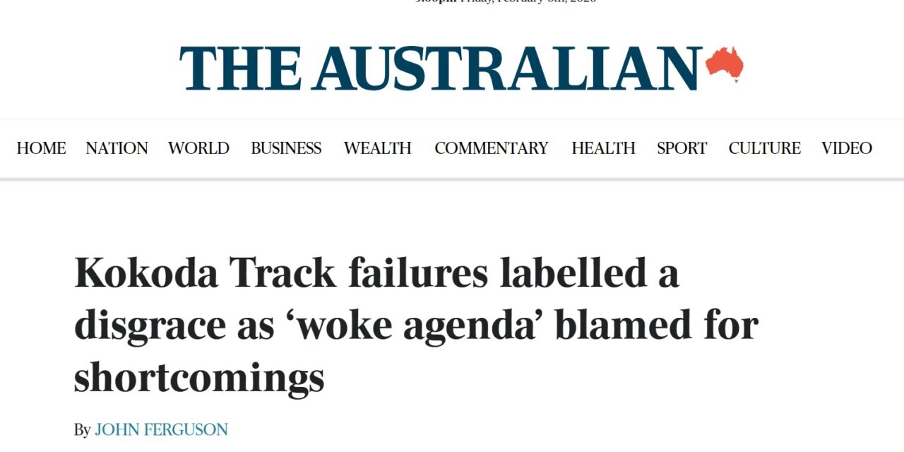 Kokoda Track failures labelled a disgrace as ‘woke agenda’ blamed for shortcomings