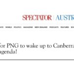 Time for PNG to wake up to Canberra’s woke agenda!